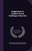 Suggestions to Leaders On the Challenge of the City