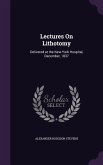 Lectures On Lithotomy