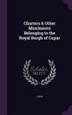 Charters & Other Muniments Belonging to the Royal Burgh of Cupar