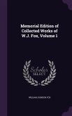 Memorial Edition of Collected Works of W.J. Fox, Volume 1