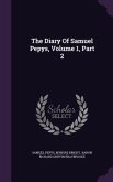 The Diary Of Samuel Pepys, Volume 1, Part 2