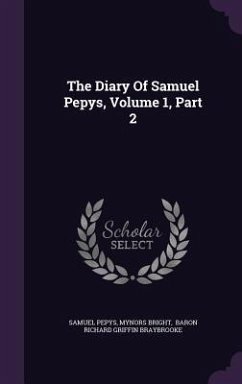 The Diary Of Samuel Pepys, Volume 1, Part 2 - Pepys, Samuel; Bright, Mynors