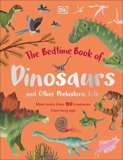 The Bedtime Book of Dinosaurs and Other Prehistoric Life - Lomax, Dean