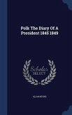 Polk The Diary Of A President 1845 1849