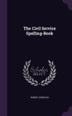The Civil Service Spelling-Book