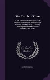The Torch of Time: Or, the Temporal Advantages of the Sabbath Considered in Relation to the Working Classes [Ed. by J. Jordan]. (Working