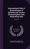 International Code of Nomenclature of Bacteria and Viruses; Bacteriological Code, Publication Date: June, 1958