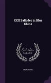 XXII Ballades in Blue China
