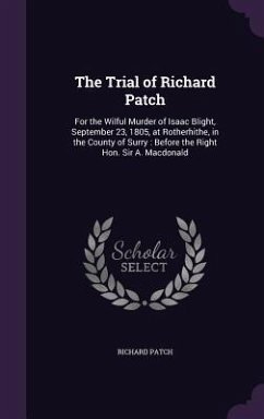 The Trial of Richard Patch - Patch, Richard