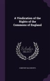 A Vindication of the Rights of the Commons of England