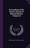 Proceedings of the Boston Society of Natural History, Volume 12