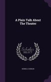 A Plain Talk About The Theater
