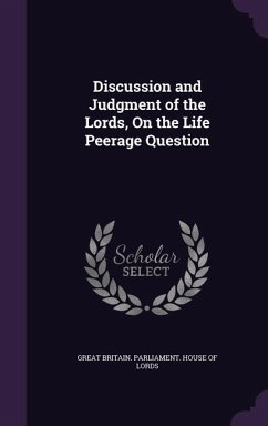 Cover Discussion and Judgment of the Lords, On the Life Peerage Question