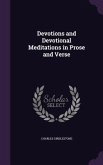 Devotions and Devotional Meditations in Prose and Verse