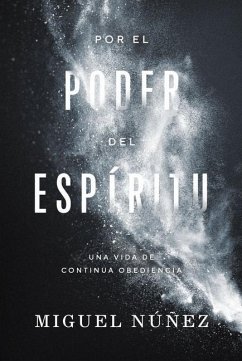 Por El Poder del Espíritu - Núñez, Miguel