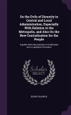 On the Evils of Disunity in Central and Local Administration, Especially With Relation to the Metropolis, and Also On the New Centralisation for the P