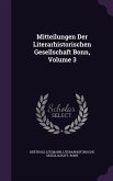 Mitteilungen Der Literarhistorischen Gesellschaft Bonn, Volume 3
