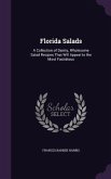 Florida Salads: A Collection of Dainty, Wholesome Salad Recipes That Will Appeal to the Most Fastidious
