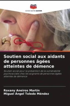 Soutien social aux aidants de personnes âgées atteintes de démence - Aneiros Martín, Roxany;Toledo Méndez, Miguel Angel