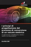 I principi di progettazione del processo di conversione di un veicolo elettrico