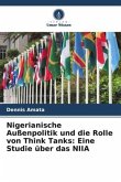 Nigerianische Außenpolitik und die Rolle von Think Tanks: Eine Studie über das NIIA