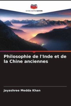 Philosophie de l'Inde et de la Chine anciennes - Khan, Jayashree Medda