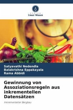 Gewinnung von Assoziationsregeln aus inkrementellen Datensätzen - Nedendla, Satyavathi;Eppakayala, Balakrishna;Abbidi, Rama