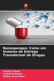 Nanosponges: Como um Sistema de Entrega Transdermal de Drogas