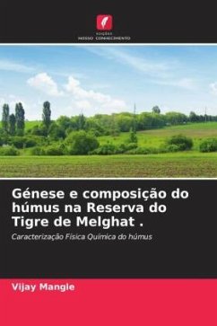 Génese e composição do húmus na Reserva do Tigre de Melghat . - Mangle, Vijay