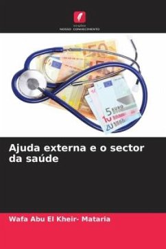 Ajuda externa e o sector da saúde - Abu El Kheir- Mataria, Wafa