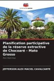 Planification participative de la réserve extractive de Chocoaré - Mato Grosso