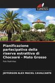 Pianificazione partecipativa della riserva estrattiva di Chocoaré - Mato Grosso