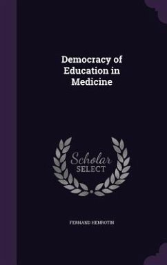 Democracy of Education in Medicine - Henrotin, Fernand