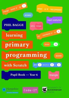 Teaching Primary Programming with Scratch Pupil Book Year 6 - Bagge, Phil