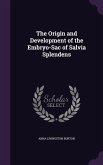 The Origin and Development of the Embryo-Sac of Salvia Splendens