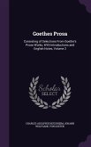 Goethes Prosa: Consisting of Selections From Goethe's Prose Works, With Introductions and English Notes, Volume 2