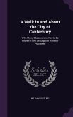 A Walk in and About the City of Canterbury