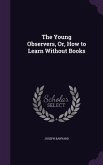 The Young Observers, Or, How to Learn Without Books