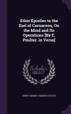 Ethic Epistles to the Earl of Carnarvon, On the Mind and Its Operations [By E. Poulter. in Verse]