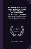 An Epitome of the Reports of the Medical Officers to the Chinese Imperial Maritime Customs Service, From 1871 to 1882: With Chapters On the History of