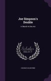 Joe Simpson's Double: A Sketch In One Act