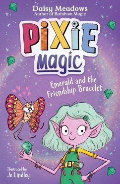 Pixie Magic: Emerald and the Friendship Bracelet - Meadows, Daisy