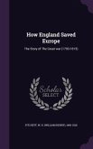 How England Saved Europe: The Story of The Great war (1793-1815)