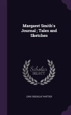 Margaret Smith's Journal; Tales and Sketches