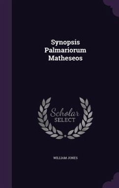 Synopsis Palmariorum Matheseos - Jones, William