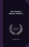 The Teacher's Manual, Volume 2