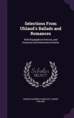 Selections From Uhland's Ballads and Romances - Fasnacht, George Eugène; Uhland, Ludwig