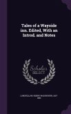 Tales of a Wayside inn. Edited, With an Introd. and Notes