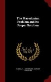 The Macedonian Problem and its Proper Solution