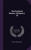The Positivist Review, Volumes 9-10